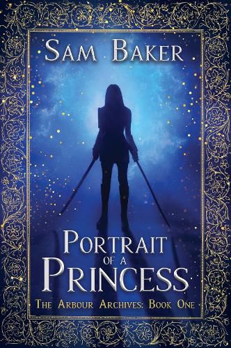 Portrait of a Princess: The Arbour Archives: Book One