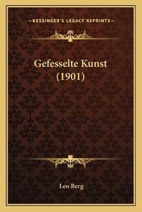 Cover image for Gefesselte Kunst (1901)