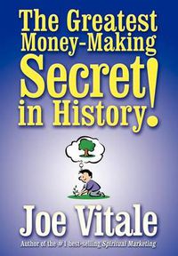 Cover image for The Greatest Money-making Secret in History!