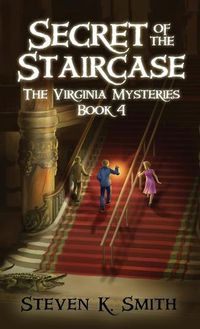 Cover image for Secret of the Staircase: The Virginia Mysteries Book 4