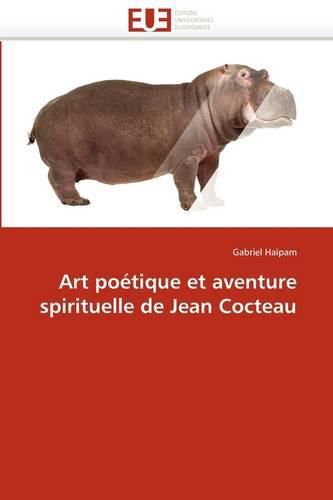 Cover image for Art Po Tique Et Aventure Spirituelle de Jean Cocteau