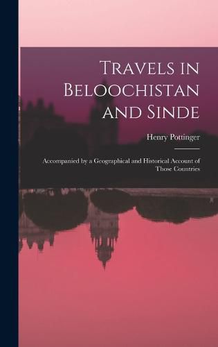 Cover image for Travels in Beloochistan and Sinde