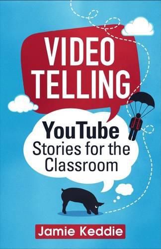 Cover image for Videotelling: YouTube Stories for the Classroom