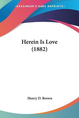 Cover image for Herein Is Love (1882)