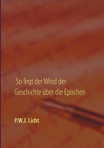 Cover image for So fegt der Wind der Geschichte uber die Epochen