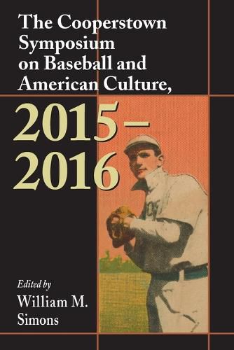 Cover image for The Cooperstown Symposium on Baseball and American Culture, 2015-2016