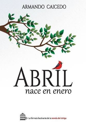 Cover image for Abril nace en enero