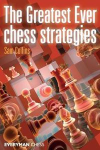 Cover image for The Greatest Ever Chess Strategies