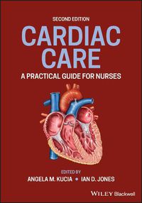 Cover image for Cardiac Care: A Practical Guide for Nurses