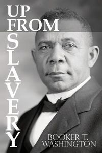 Cover image for Up From Slavery by Booker T. Washington