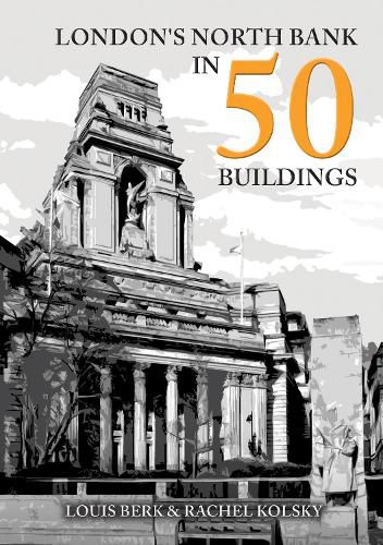 Cover image for London's North Bank in 50 Buildings