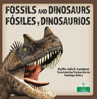 Cover image for Fosiles Y Dinosaurios (Fossils and Dinosaurs) Bilingual Eng/Spa