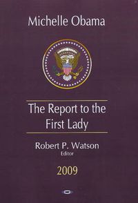 Cover image for Michelle Obama: The Report to the First Lady