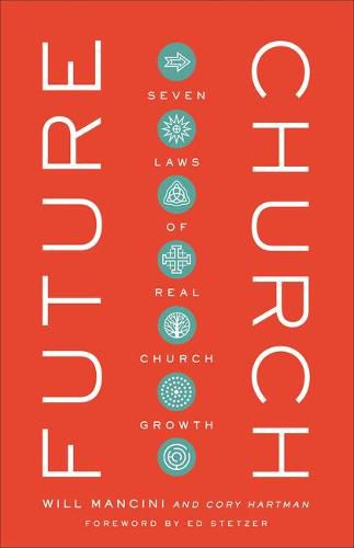 Cover image for Future Church - Seven Laws of Real Church Growth