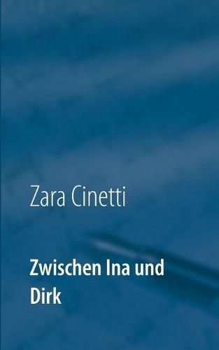 Cover image for Zwischen Ina und Dirk: Ein Briefwechsel