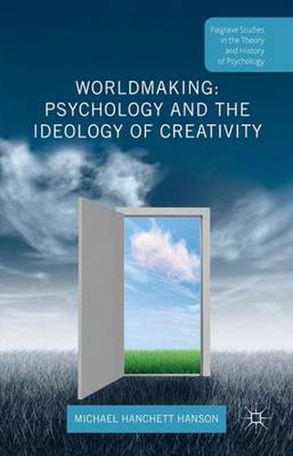 Cover image for Worldmaking: Psychology and the Ideology of Creativity