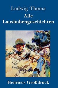 Cover image for Alle Lausbubengeschichten (Grossdruck)
