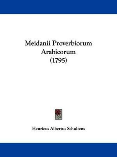 Cover image for Meidanii Proverbiorum Arabicorum (1795)