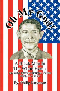 Cover image for Oh My God!a Black Man in the White House