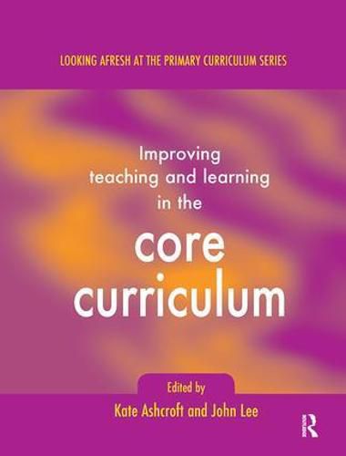 Cover image for Improving Teaching and Learning In the Core Curriculum