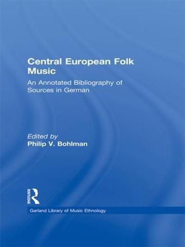 Cover image for Central European Folk Music: An Annotated Bibliography of Sources in German