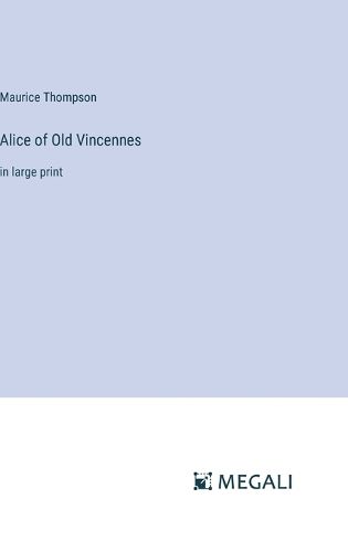 Cover image for Alice of Old Vincennes