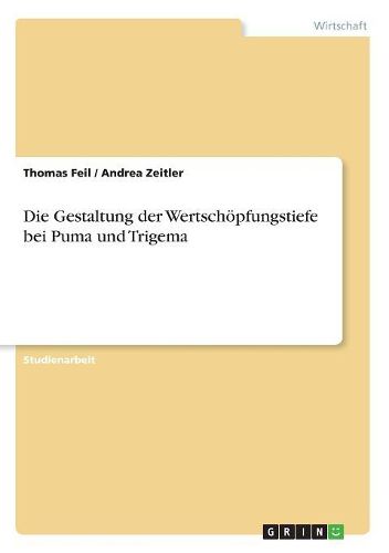 Cover image for Die Gestaltung Der Wertschopfungstiefe Bei Puma Und Trigema