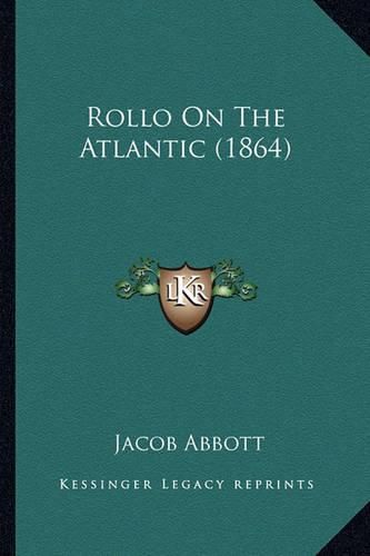 Cover image for Rollo on the Atlantic (1864) Rollo on the Atlantic (1864)