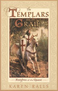 Cover image for The Templars and the Grail: Knights of the Quest