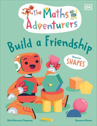 Cover image for The Maths Adventurers Build a Friendship: Discover Shapes from Squares to Circles to Pyramids