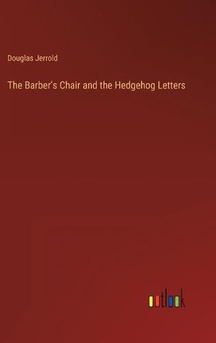 Cover image for The Barber's Chair and the Hedgehog Letters