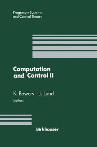 Cover image for Computation and Control II: Proceedings of the Second Bozeman Conference, Bozeman, Montana, August 1-7, 1990