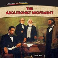 Cover image for The Abolitionist Movement
