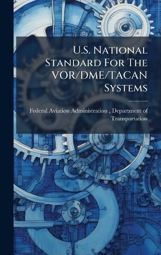 Cover image for U.S. National Standard For The VOR/DME/TACAN Systems