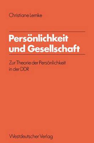 Cover image for Persoenlichkeit Und Gesellschaft: Zur Theorie Der Persoenlichkeit in Der Ddr