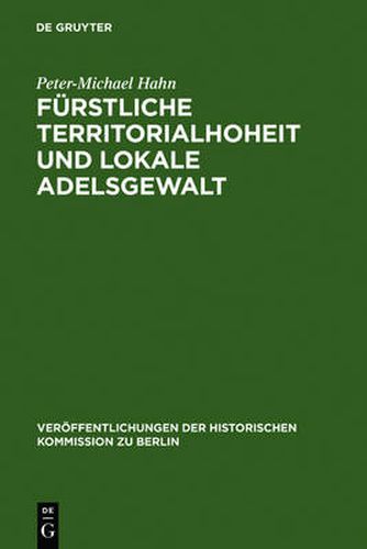 Furstliche Territorialhoheit und lokale Adelsgewalt