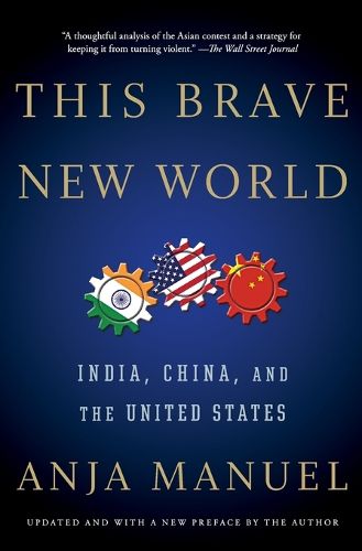 Cover image for This Brave New World: India, China, and the United States