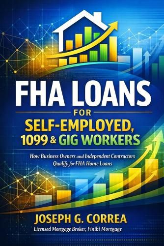 Cover image for FHA Loans for Self-Employed, 1099 & Gig Workers