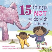 Cover image for 15 Things Not to Do with a Baby