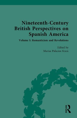 Cover image for Nineteenth-Century British Perspectives on Spanish America