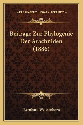 Cover image for Beitrage Zur Phylogenie Der Arachniden (1886)