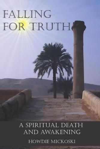 Cover image for Falling For Truth: A Spiritual Death And Awakening