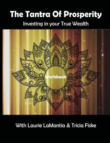 Cover image for The Tantra of Prosperity Workbook: Investing in Your True Wealth