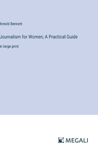 Cover image for Journalism for Women; A Practical Guide