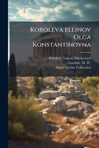 Cover image for Koroleva Ellinov Olga Konstantinovna