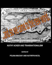 Cover image for Kathy Acker and Transnationalism