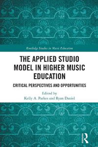 Cover image for The Applied Studio Model in Higher Music Education