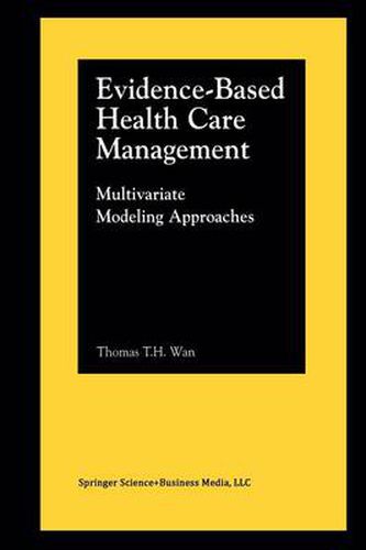 Cover image for Evidence-Based Health Care Management: Multivariate Modeling Approaches
