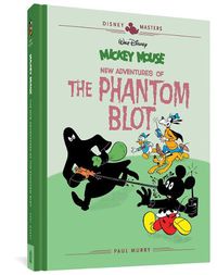 Cover image for Walt Disney's Mickey Mouse: New Adventures of the Phantom Blot: Disney Masters Vol. 15