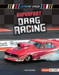 Cover image for Superfast Drag Racing